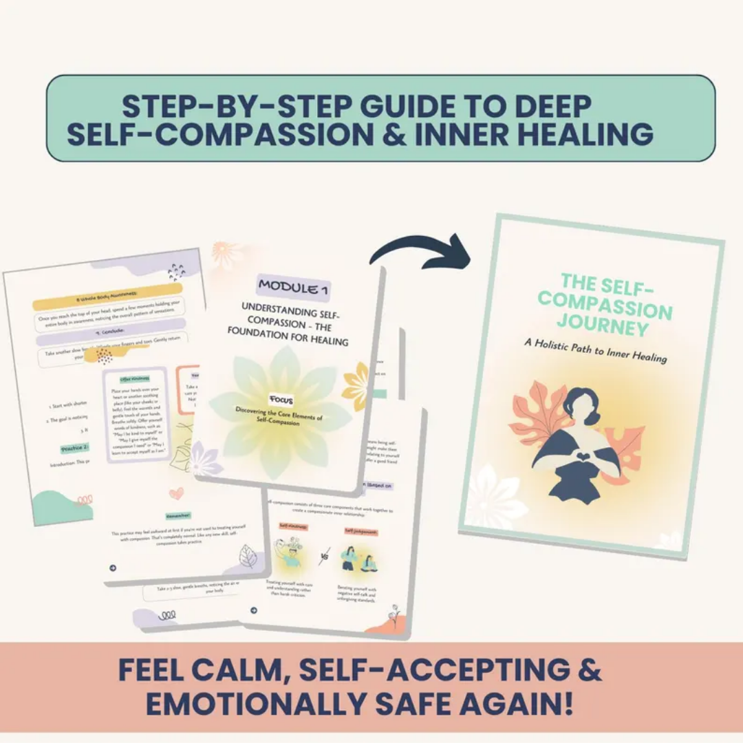 8-Step Self-Compassion Workbook to Rebuild Trust & Inner Safety, Quiet Your Inner Critic, Somatic & Therapeutic Practices